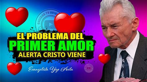 HAN DEJADO EL PRIMER AMOR Consecuencias Vienen Cristo Viene Pronto