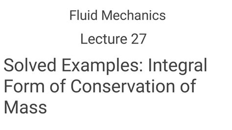 Solved Examples Conservation Of Mass Of Integral Form Lecture 27 Urdu Youtube