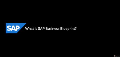 What Is Sap Business Blueprint Hashdork