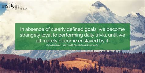 Absence Clearly Defined Goals Strangely Loyal Performing Daily Trivia