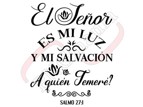 Spanish Psalm 27 1 Svg Png  Pdf El Señor Es Mi Luz Y Mi Salvación Shirt Print Mug Quote