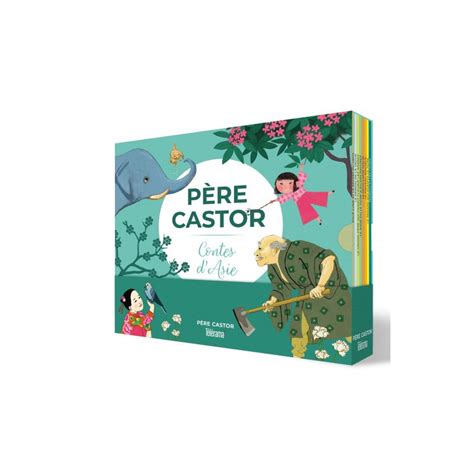 Sélection jeunesse les Contes d Asie du Père Castor