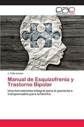 Manual De Esquizofrenia Y Trastorno Bipolar Una Herramienta Integral