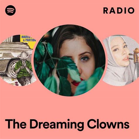 The Dreaming Clowns Radio Playlist By Spotify Spotify