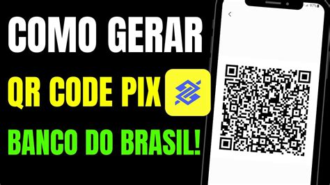 Como Gerar Qr Code Pix Banco Do Brasil Youtube