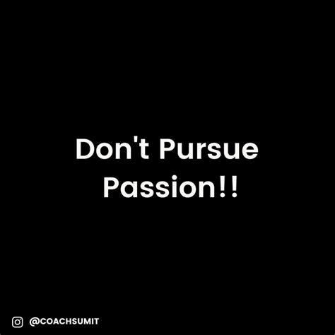 Four Things You Need To Consider Before Pursuing Your Passion Heres Why Sumit Ghimire