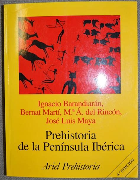 PREHISTORIA DE LA PENINSULA IBERICA Prólogo de Josep Mª Fullola