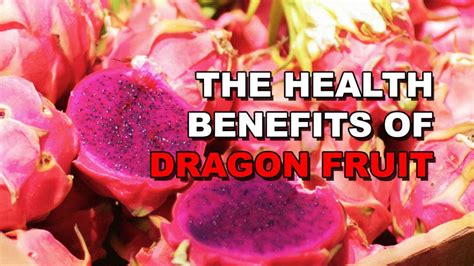 The 4 Main Benefits Of Dragon Fruit