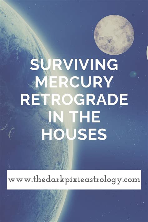 Surviving Mercury Retrograde In The Houses The Dark Pixie Astrology