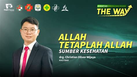 Allah Tetaplah Allah Drg Christian Oliver Wijaya Khotbah Kristen