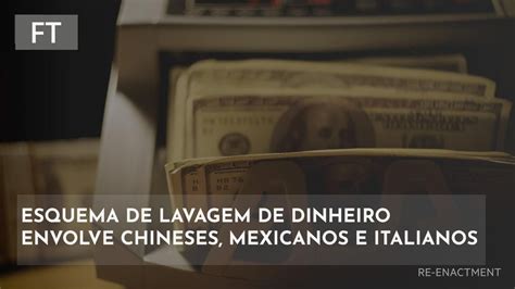 Esquema De Lavagem De Dinheiro Envolve Chineses Cart Is Mexicanos E