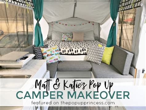 Matt & Katie's Pop Up Camper Makeover - The Pop Up Princess