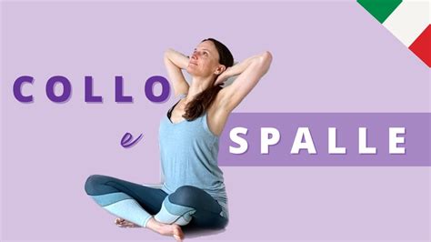 Yoga Per Sciogliere La Tensione Di Collo E Spalle YOGA PER