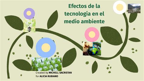 Efectos De La TecnologÍa En El Medio Ambiente By Michell Sacristán On Prezi