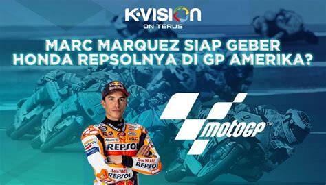 Marc Marquez Siap Geber Honda Repsolnya Di GP Amerika