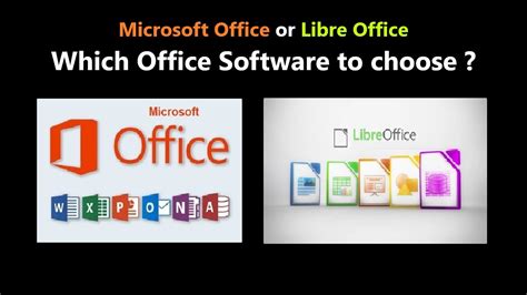 Microsoft Office Or Libre Office Which Office Software To Choose