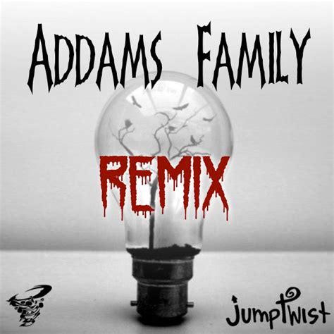 Addams Family Remix – Jumptwist