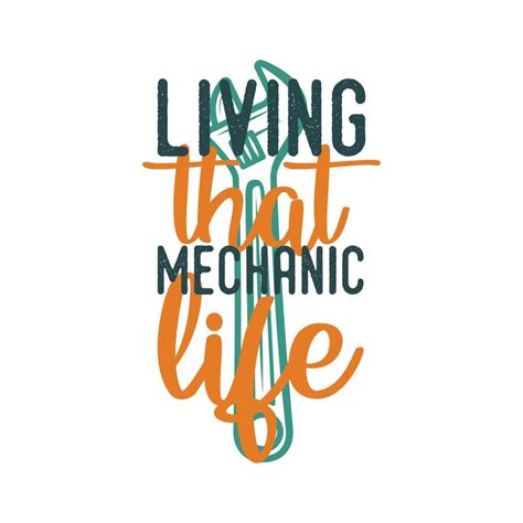 Living That Mechanic Life Vintage Typography Retro Mechanic Worker