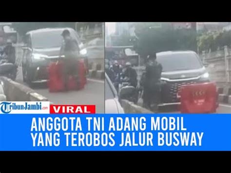 Viral Aksi Anggota Tni Adang Mobil Mewah Yang Nekat Terobos Jalur