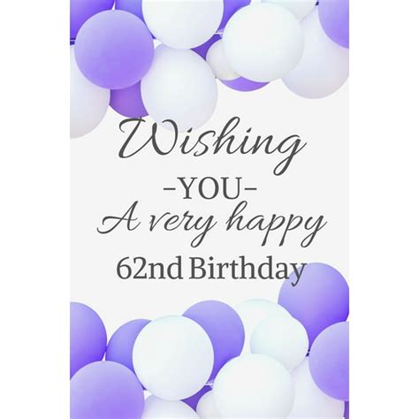 Wishing You A Very Happy 62nd Birthday Cute 62nd Birthday Card Quote