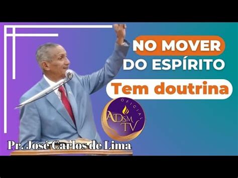 Pastor José Carlos de Lima Doutrina no mover do Espírito YouTube