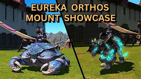 Eureka Orthos Mount Showcase Ffxiv Patch Youtube