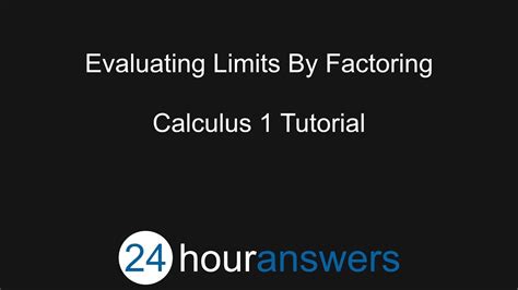 Evaluating Limits By Factoring Calculus Houranswers Youtube