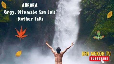 Ditumabo Mother Falls San Luis Aurora One Of The Most Beautiful Falls