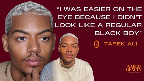 Tarek Ali Reflects On His Platinum Routine Ft Colorism Texturism