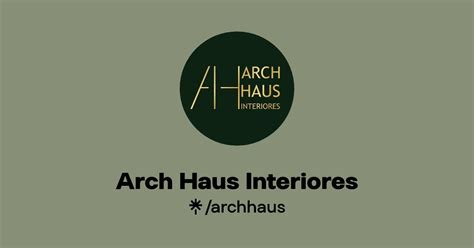 Arch Haus Interiores Instagram Facebook Linktree