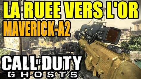 Cod Ghosts Maverick A2 La Ruée Vers Lor Au Sniper 1 Gameplay