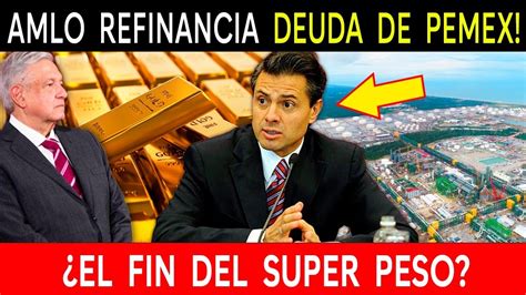 WALLSTREET BABEA DE RABIA AMLO REFINANCÍA DEUDA PETROLERA YouTube