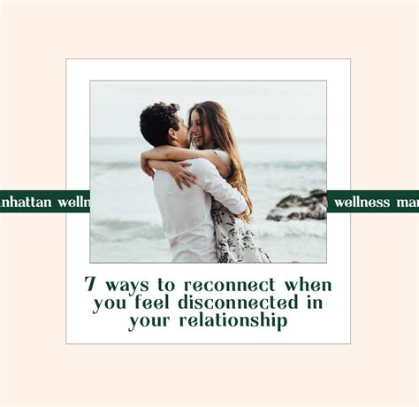 7 Ways To Reconnect In Your Relationship — Manhattan Wellness