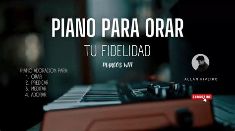 Piano Para Orar Predicar Meditar Musica Cristiana Para Adorar