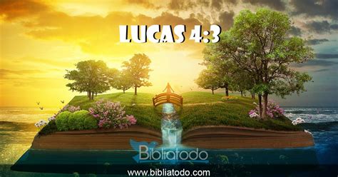 Lucas Rv Entonces El Diablo Le Dijo Si Eres Hijo De Dios Di