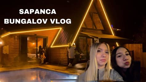 Sapanca Bungalov Tatil Vlog Youtube