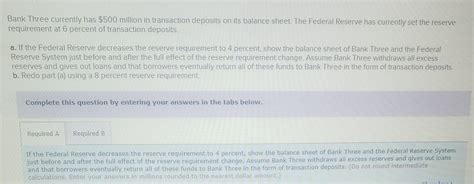 Solved Bank Three Currently Has 500 Million In Transaction Chegg