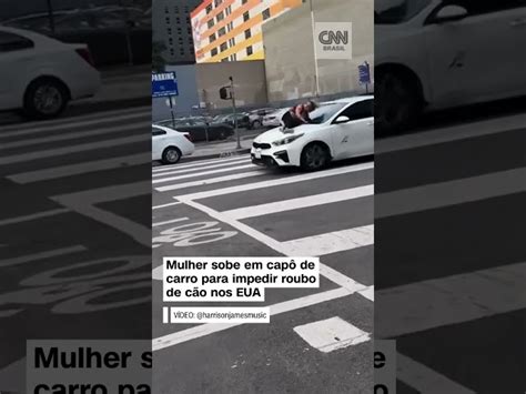 V Deo Mulher Sobe Em Cap De Carro Para Impedir Roubo De C O Nos Eua