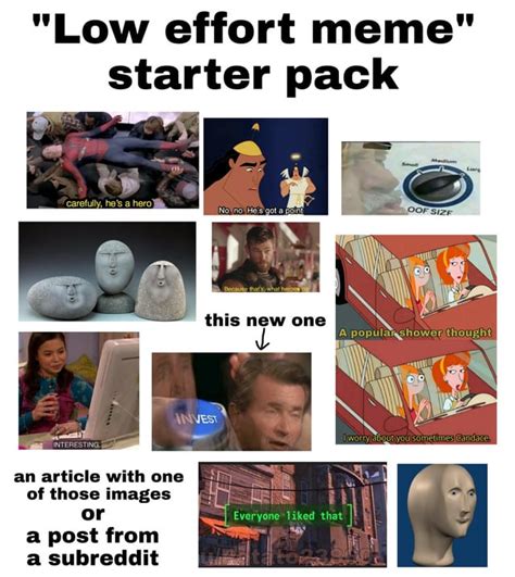 Low Effort Meme Starter Pack R Starterpacks