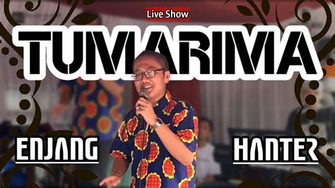 Tumarima Iing Kurnia Enjang Hanter Cover Lagu Sunda Live On Stage