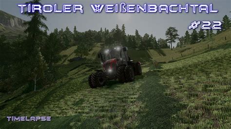 LS22 Tiroler Weißenbachtal 22 YouTube