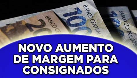 Novo aumento de margem para empréstimos consignados João Financeira