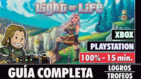 Light Of Life Gu A Completa Logros Trofeos Youtube