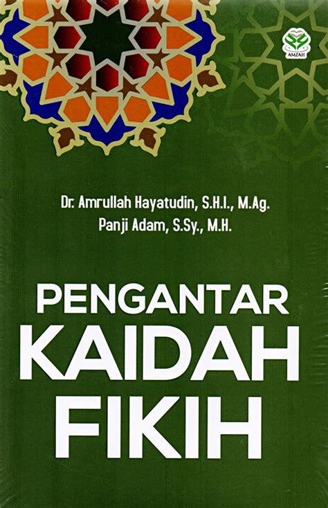 Jual Buku Pengantar Kaidah Fikih Karya Dr Amrullah Hayatudin S H I