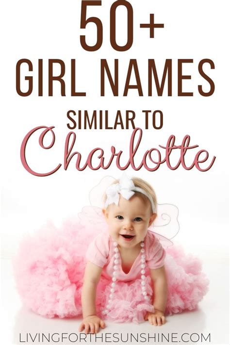 50 Elegant Girl Names Similar To Charlotte Living For The Sunshine