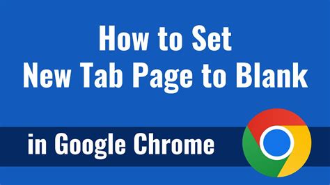 How To Set New Tab Page To Blank In Chrome Youtube