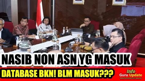 Nasib Honorer Yang Sudah Masuk Database Bkn Dan Belum Di P K Youtube