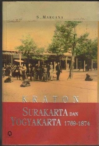 Kraton Surakarta Dan Yogyakarta 1769 1874 By Sri Margana Goodreads