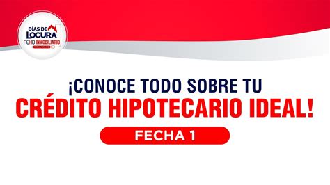 Crédito Hipotecario Scotiabank 2021 3 Días De Locura Inmobiliaria