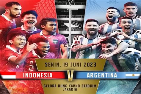 Jadwal Indonesia Vs Argentina Stadion Utama Gelora Bung Karno